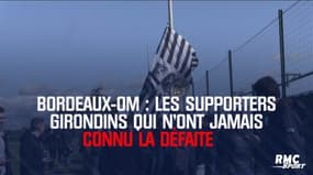 Bordeaux-Marseille : Les supporters girondins qui n’ont jamais connu la défaite 