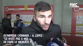 Lyon / A. Lopes : "Ce n'est pas à moi de faire le mercato !"