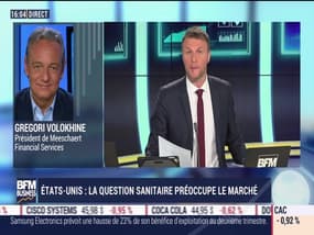 Gregori Volokhine : la question sanitaire préoccupe le marché aux Etats-Unis - 07/07