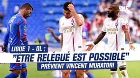 L1 : "L'OL doit avoir conscience qu'être relégué, c'est possible" avertit Vincent Muratori