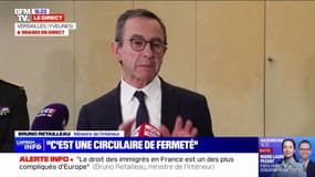 Immigration: "C'est une circulaire de fermeté, je l'assume totalement", déclare Bruno Retailleau