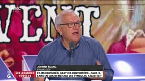 Johnny Blanc : "L'Homme du XXIème siècle me fait chier ! Mettre un Noir à l'écran, c'est lutter contre le racisme ? Voilà une pensée complètement conne !"