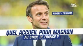 Nantes - Toulouse : Cartons rouges, sifflets, huées… Quel accueil pour Macron au Stade de France ?