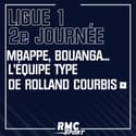 Mbappé, honneur à Reims et Nîmes... L'équipe-type de la 2e journée de L1 de Rolland Courbis
