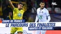 Coupe de France : Le parcours de Nantes et Toulouse, scores et buteurs