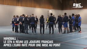 Handball : Le DTN a réuni les joueurs français après l'Euro raté pour une mise au point