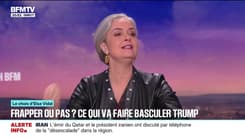 LE CHOIX D’ELSA VIDAL - Les éléments qui vont faire basculer le choix Donald Trump sur l'Iran