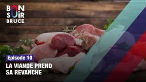 "Bonsoir Bruce", épisode 12 : La viande prend sa revanche