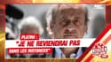 La FFF ? "Je ne reviendrai pas dans les institutions du football" répète Platini