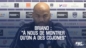 Briand : "À nous de montrer qu'on a des cojones" à Bordeaux