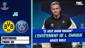Dortmund - PSG : "Il veut avoir raison contre tout le monde", Riolo regrette l'entêtement de Luis Enrique