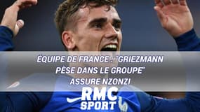 Équipe de France : "Griezmann pèse dans le groupe" assure Nzonzi