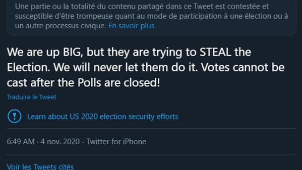 Un tweet modéré par Twitter dans lequel Trump accuse ses adversaires de vouloir "voler" l'élection. Un tweet modéré par Twitter dans lequel Trump accuse ses adversaires de vouloir "voler" l'élection.