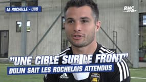 La Rochelle : "La cible n'est plus dans le dos mais sur le front" sait Dulin avant la demie contre l'UBB