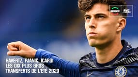 Havertz, Pjanic, Icardi : les dix plus gros transferts du mercato d'été 2020