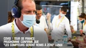 Covid / Tour de France: Prudhomme confirme que "les compteurs seront remis à zéro" lundi