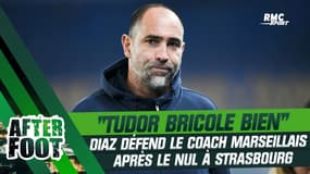 Strasbourg 2-2 OM : "Tudor bricole plutôt bien" défend Diaz 