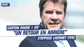 Rugby: "Un vrai retour en arrière", Lhermet (FFR) opposé au rouge de 20 minutes