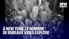 À New York, le nombre de bureaux vides explosent