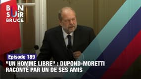 "Un homme libre" : Dupond-Moretti raconté par un de ses amis