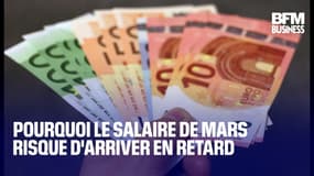 Pourquoi le salaire de mars risque d'arriver en retard 