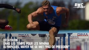 Décathlon : Dans les temps pour les minima olympiques, Mayer ne se met "pas de pression"
