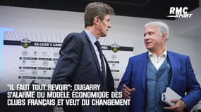 "Il faut tout revoir" : Dugarry s'alarme du modèle économique des clubs français et veut du changement