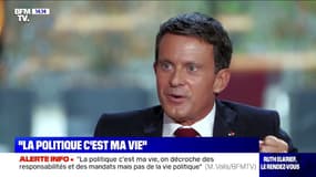 Manuel Valls: "La politique c'est ma vie, on décroche des responsabilités et des mandats mais pas de la vie politique"