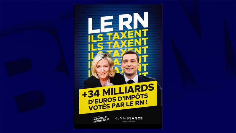 INFO BFMTV. "Ils taxent, ils taxent": Renaissance à l'offensive avec une campagne d'affichage contre le Rassemblement national