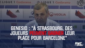 OL – Genesio : « À Strasbourg, des joueurs peuvent gagner leur place pour Barcelone » 