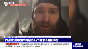 "J'ai appelé autant que je pouvais à ce qu'on nous applique la procédure d'extraction": Un commandant coincé dans l'usine Azovstal témoigne