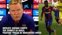 Mercato: Koeman compte sur Dembélé au Barça, pourtant proche de Manchester United