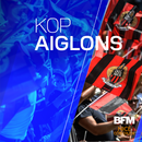Kop Aiglons du lundi 6 février - Nice éteint l'OM après Lille et Lens ! 