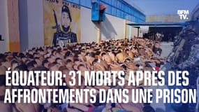 Des affrontements violents dans une prison en Équateur font au moins 31 morts  