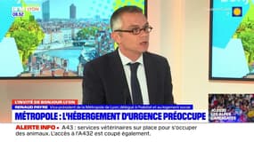 Renaud Payre, vice-président de la métropole de Lyon, regrette que l'Etat ne soit pas plus engagé dans l'hébergement d'urgence