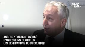 Angers : Chabane accusé d'agressions sexuelles, les explications du procureur