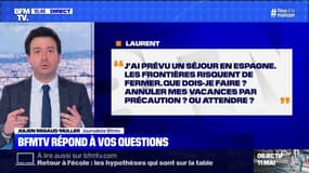 Dois-je annuler par précaution mon séjour prévu en Espagne ou attendre? BFMTV répond à vos questions