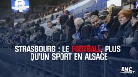 Strasbourg : le football, plus qu’un sport en Alsace