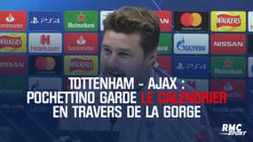 Tottenham - Ajax : Pochettino garde le calendrier en travers de la gorge