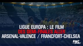 Ligue europa : Le film des demi-finales aller Arsenal - Valence et Francfort - Chelsea