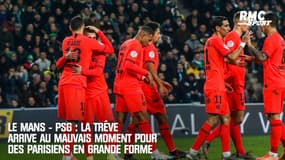 Le Mans - PSG : La trêve arrive au mauvais moment pour des Parisiens en grande forme