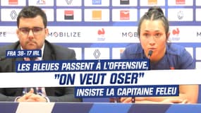 France 38-17 -Irlande (F) : Les Bleues passent à l'offensive, "on veut oser et jouer dans les espaces", insiste Feleu