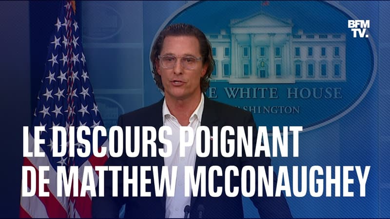 Le discours poignant de l'acteur Matthew McConaughey après la tuerie d'Uvalde