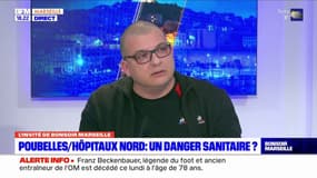 Déchets non ramassés à Marseille: Kader Benayed, porte-parole de Sud Santé, plaide pour l'instauration d'une "zone prioritaire d'hygiène" autour de l'Hôpital Nord
