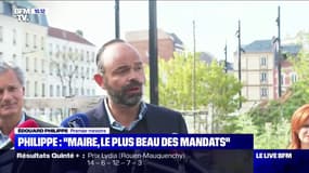 Edouard Philippe: "Maire, c'est le plus beau des mandats"