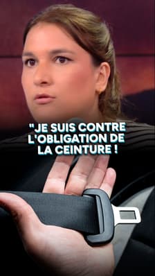 "Je suis contre l'obligation de la ceinture de sécurité pour les adultes !"