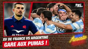 France-Argentine : Les Pumas impressionnent... et les Bleus peuvent "passer à la trappe" prévient Moscato