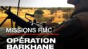 EVENEMENT RMC - "Missions RMC" Opération Barkhane: RMC avec les soldats dans le désert malien
