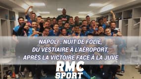 Napoli : Nuit de folie, du vestiaire à l'aéroport, après la victoire contre la Juve