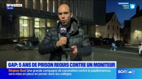 Gap : 5 ans de prison requis contre un moniteur